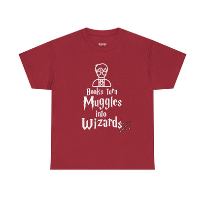 Books Turn Muggles into Wizards Unisex Heavy Cotton Tee