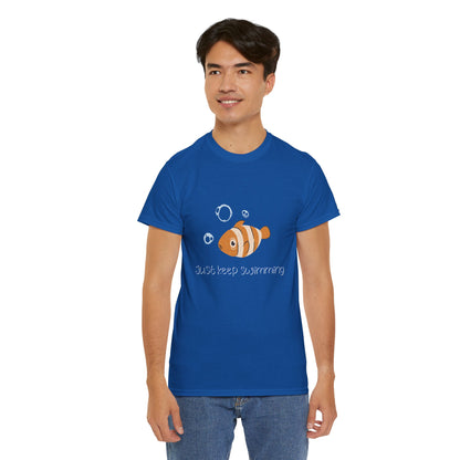 Just Keep Swimming Unisex Cotton Tee – It Ends With Us Inspired Shirt
