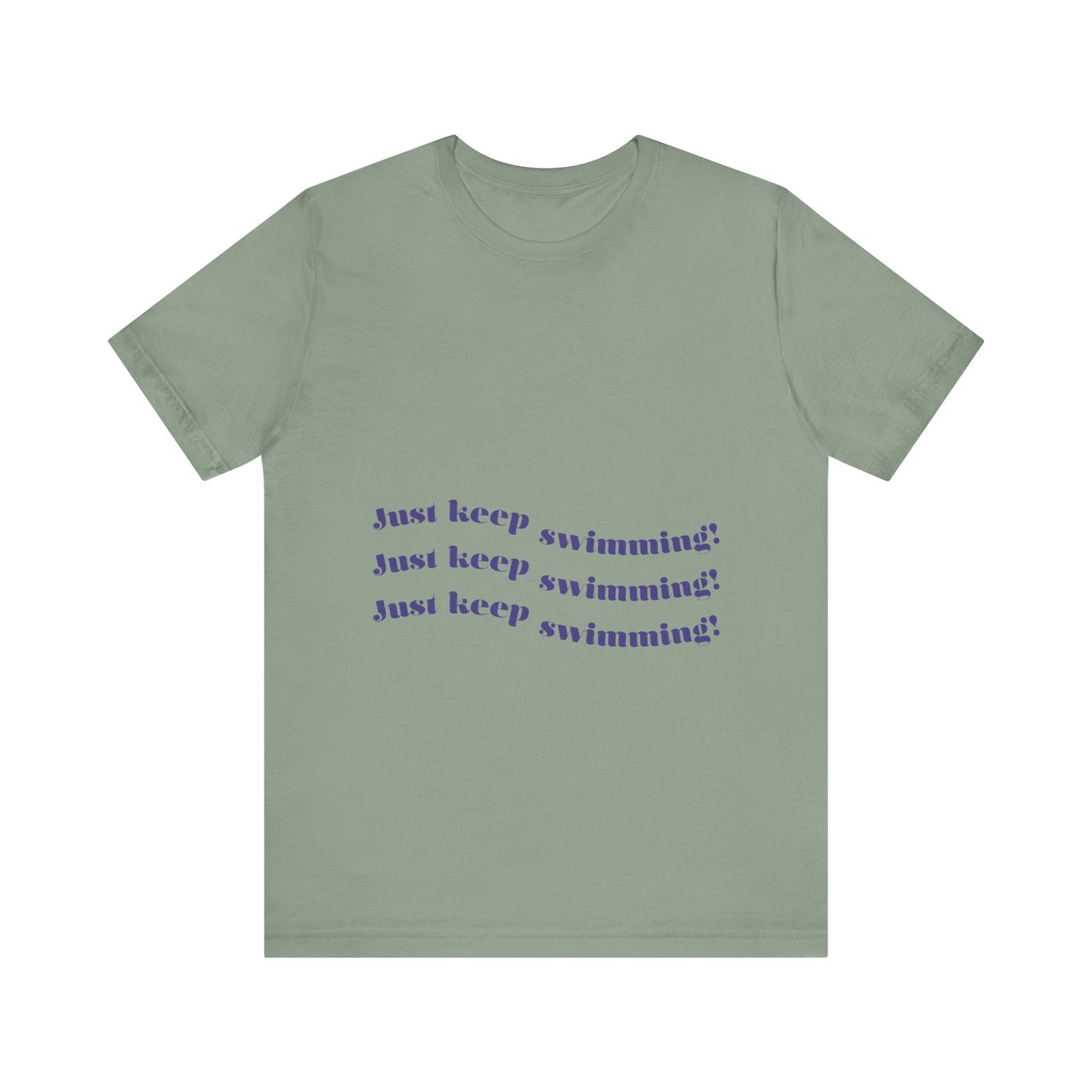 Just Keep Swimming Unisex Short Sleeve Tee
