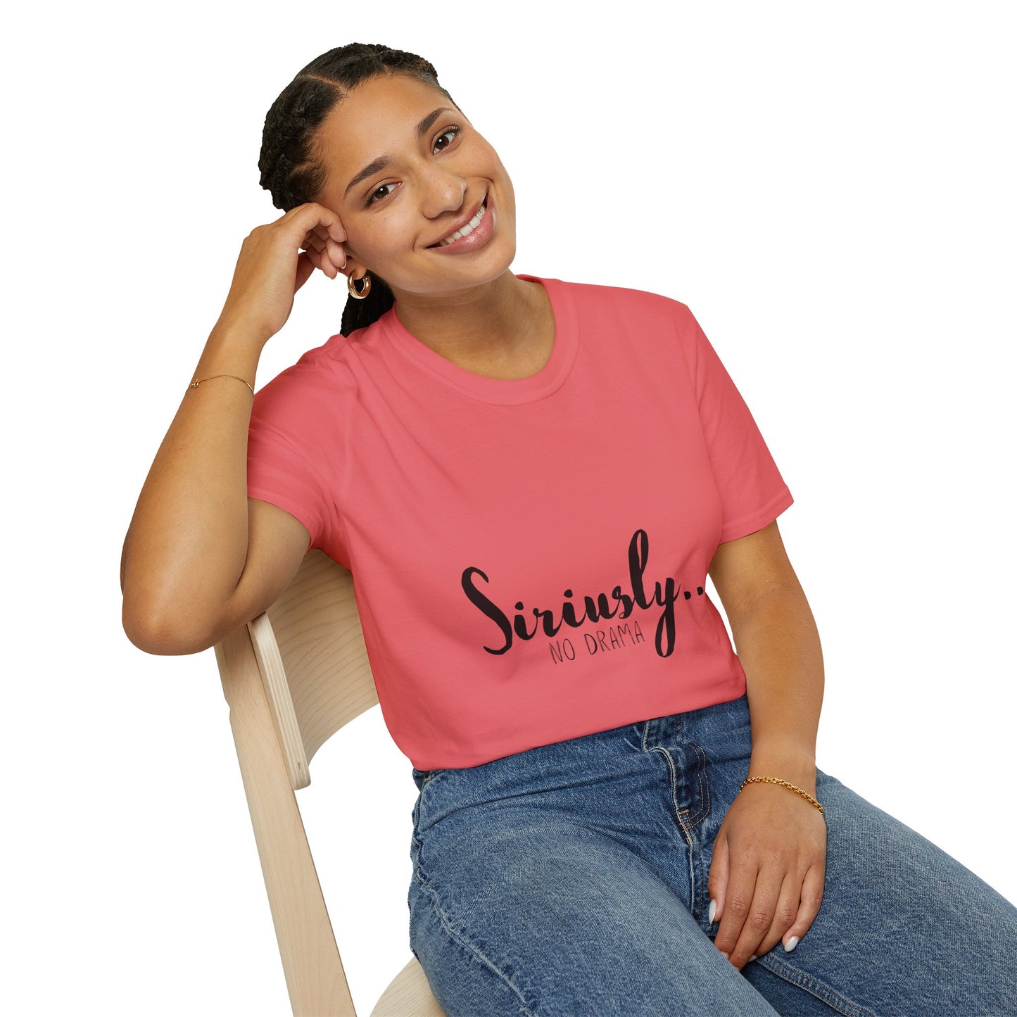 Siriusly No Drama Unisex Softstyle T-Shirt - Casual Comfort for Everyday Wear
