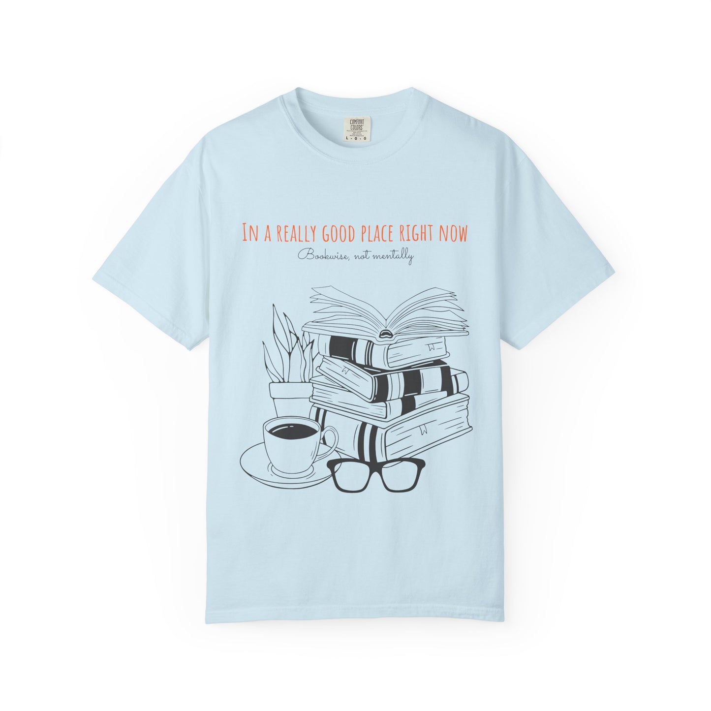 Real Good Place Unisex Garment-Dyed T-shirt