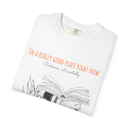 Real Good Place Unisex Garment-Dyed T-shirt