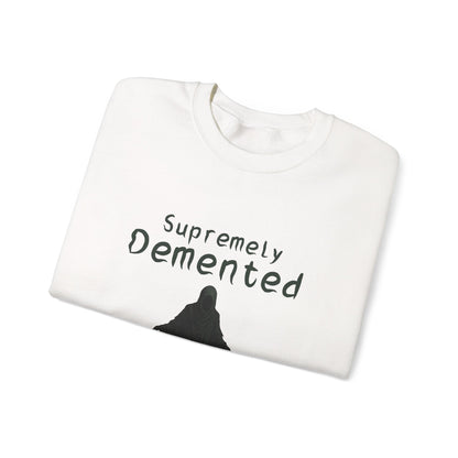 Supremely Demented Sweatshirt, Cozy Unisex Crewneck, Quirky Casual Wear | Harry Potter fans