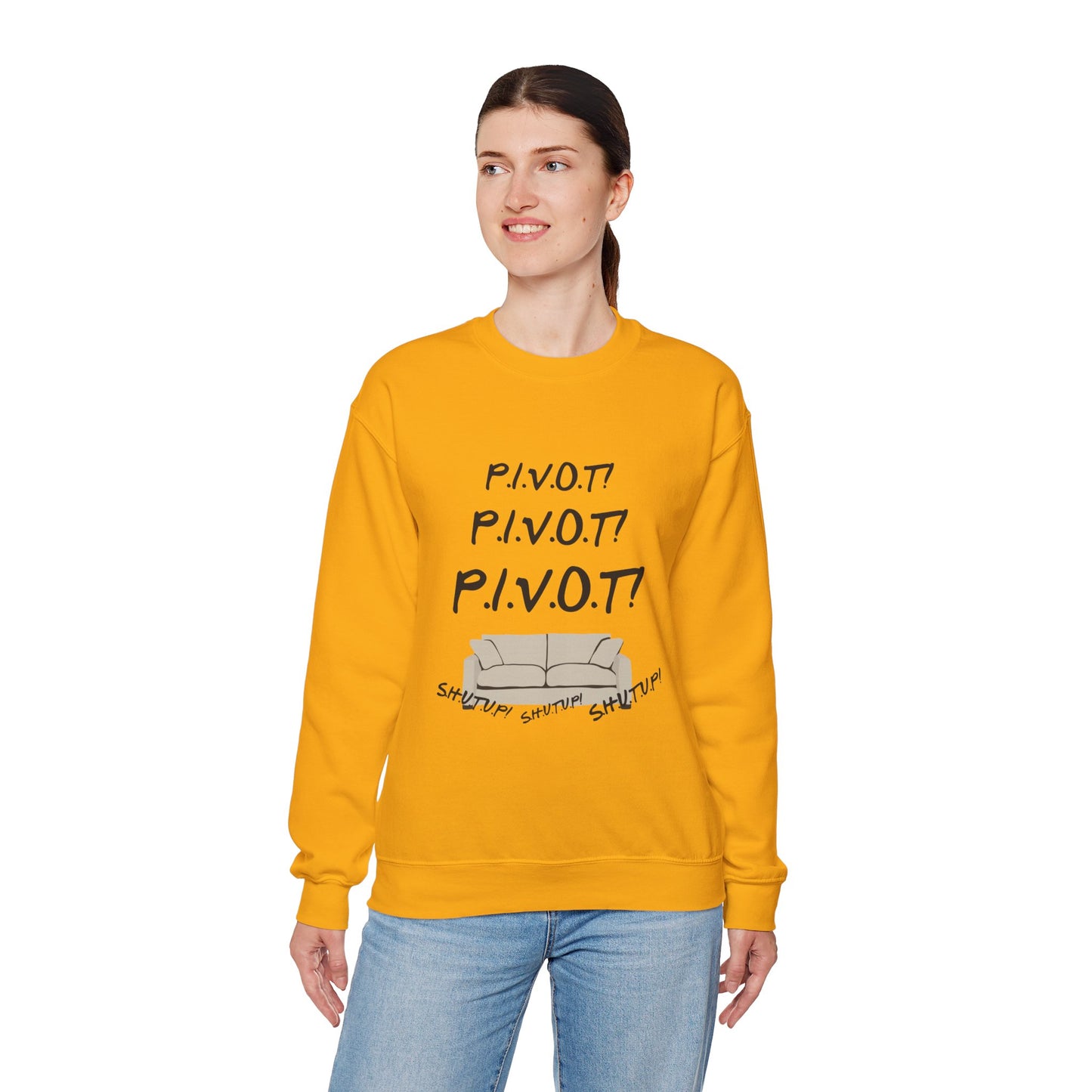 Funny PIVOT Sweatshirt for Friends Fans - Unisex Heavy Blend Crewneck