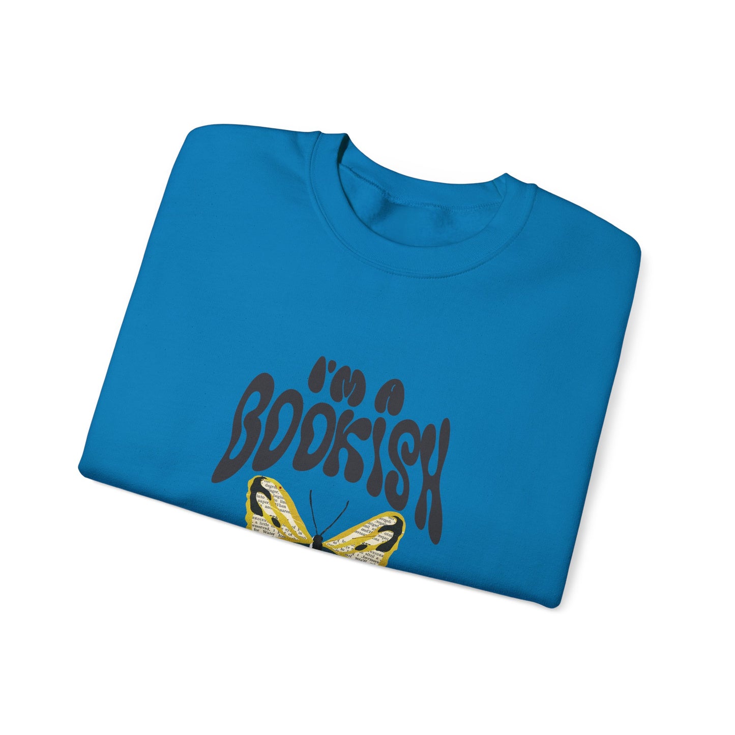 I'm a Bookish Butterfly Crewneck Sweatshirt - Cozy Literary Gift for Book Lovers