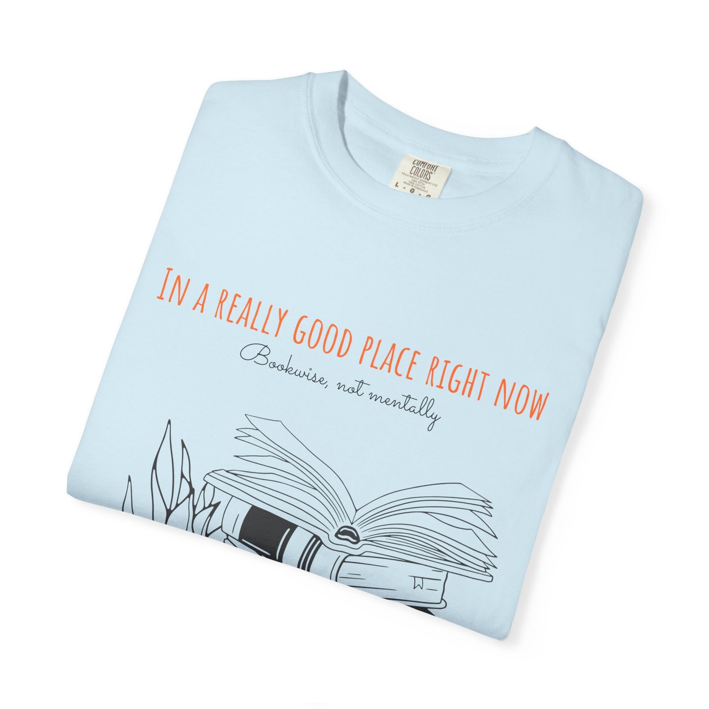 Real Good Place Unisex Garment-Dyed T-shirt