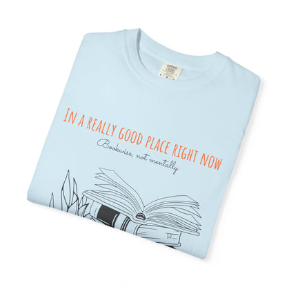 Real Good Place Unisex Garment-Dyed T-shirt