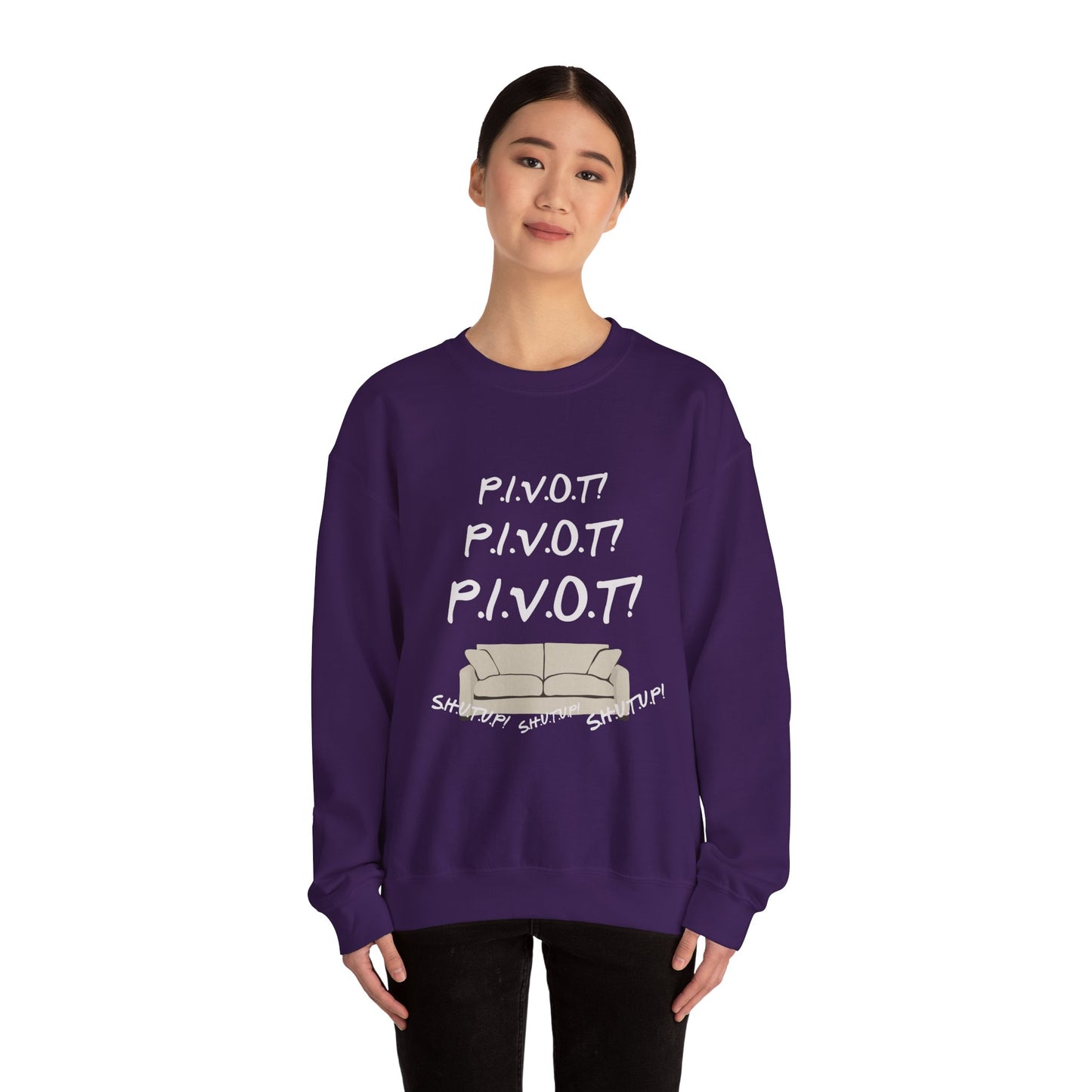 Funny PIVOT Sweatshirt for Friends Fans - Unisex Heavy Blend Crewneck