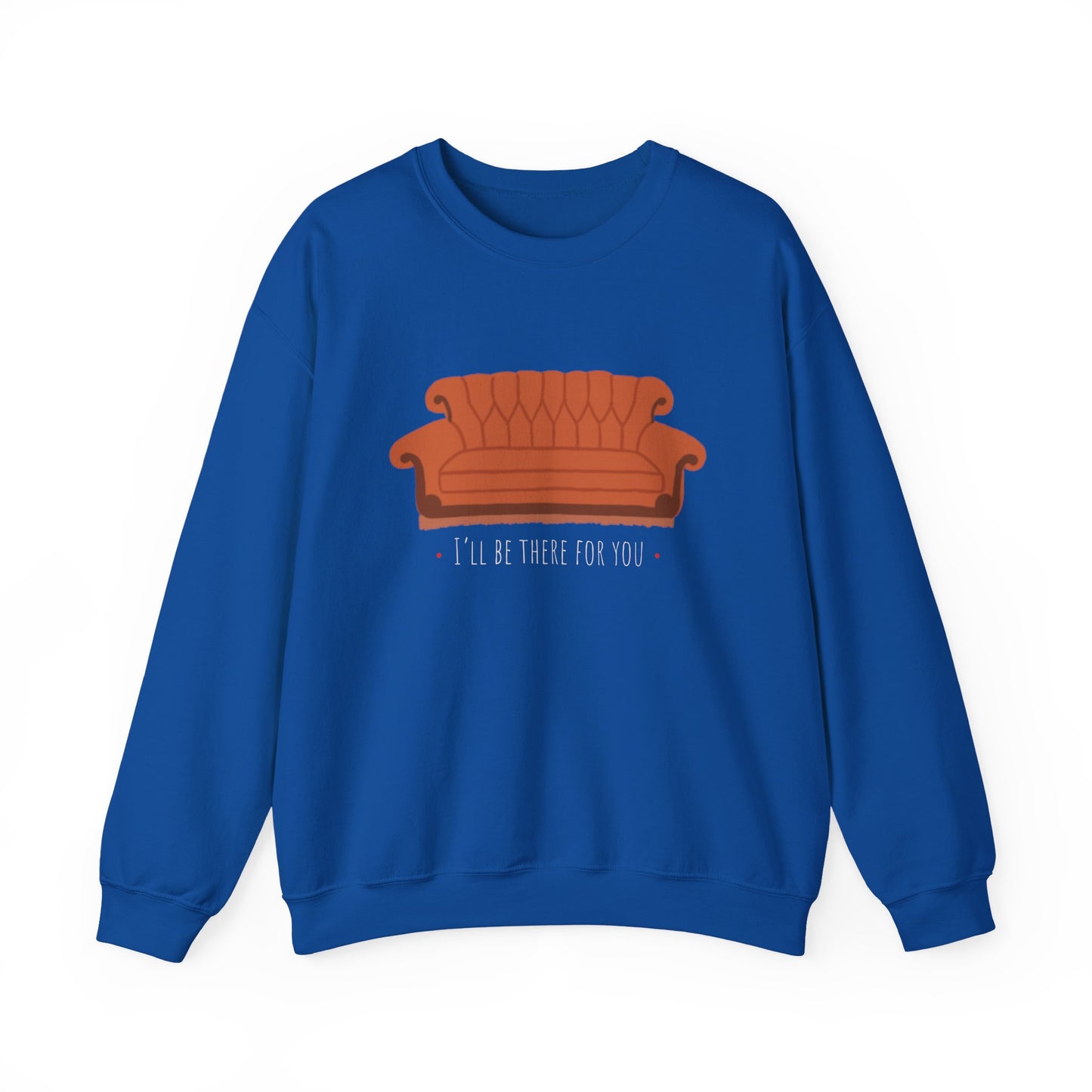 FRIENDS TV show Crewneck Sweatshirt - I'll Be There for You