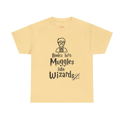 Books Turn Muggles into Wizards Unisex Heavy Cotton Tee