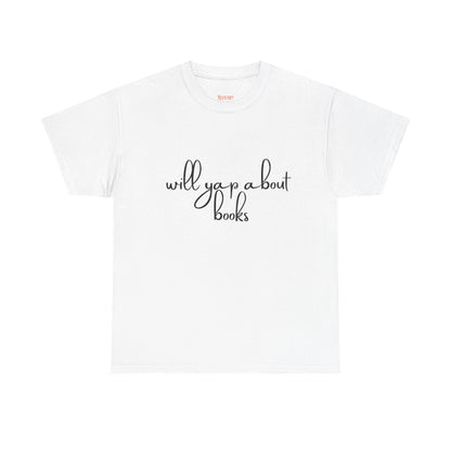 Book Lover Unisex Cotton Tee - 'Will Yap About Books'