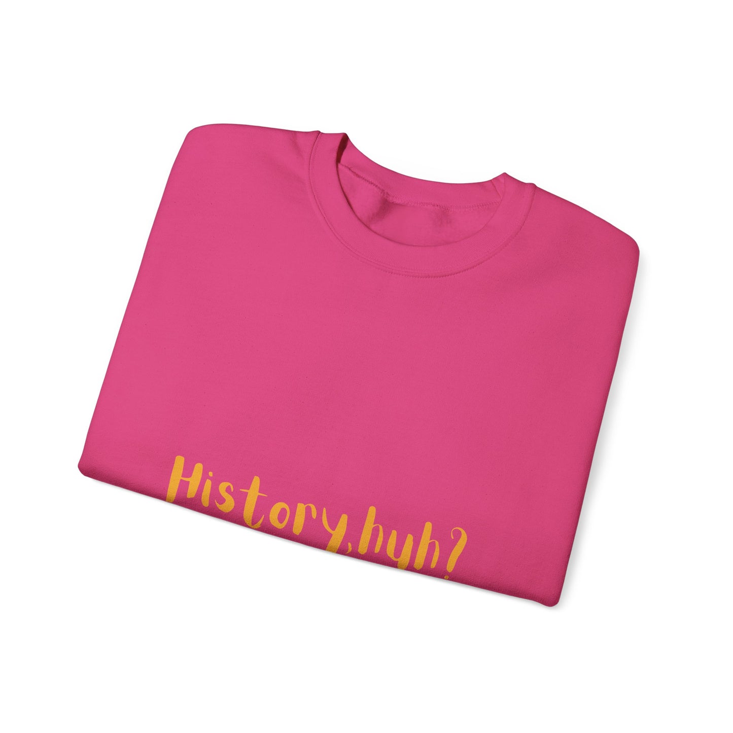 History Huh? Unisex Heavy Blend™ Crewneck Sweatshirt - Cozy Casual Wear