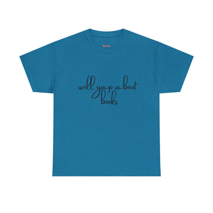 Book Lover Unisex Cotton Tee - 'Will Yap About Books'
