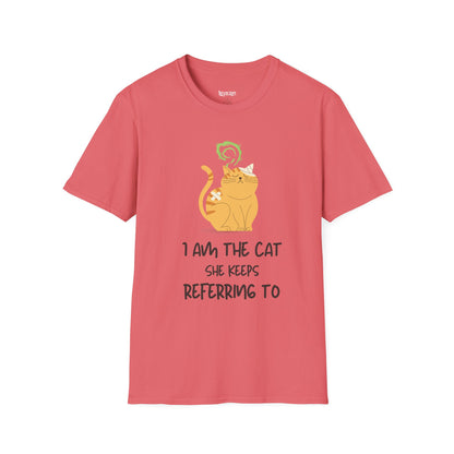 “I Am the Cat She Keeps Referring To” – Funny Smelly Cat Friends-Inspired Unisex T-Shirt