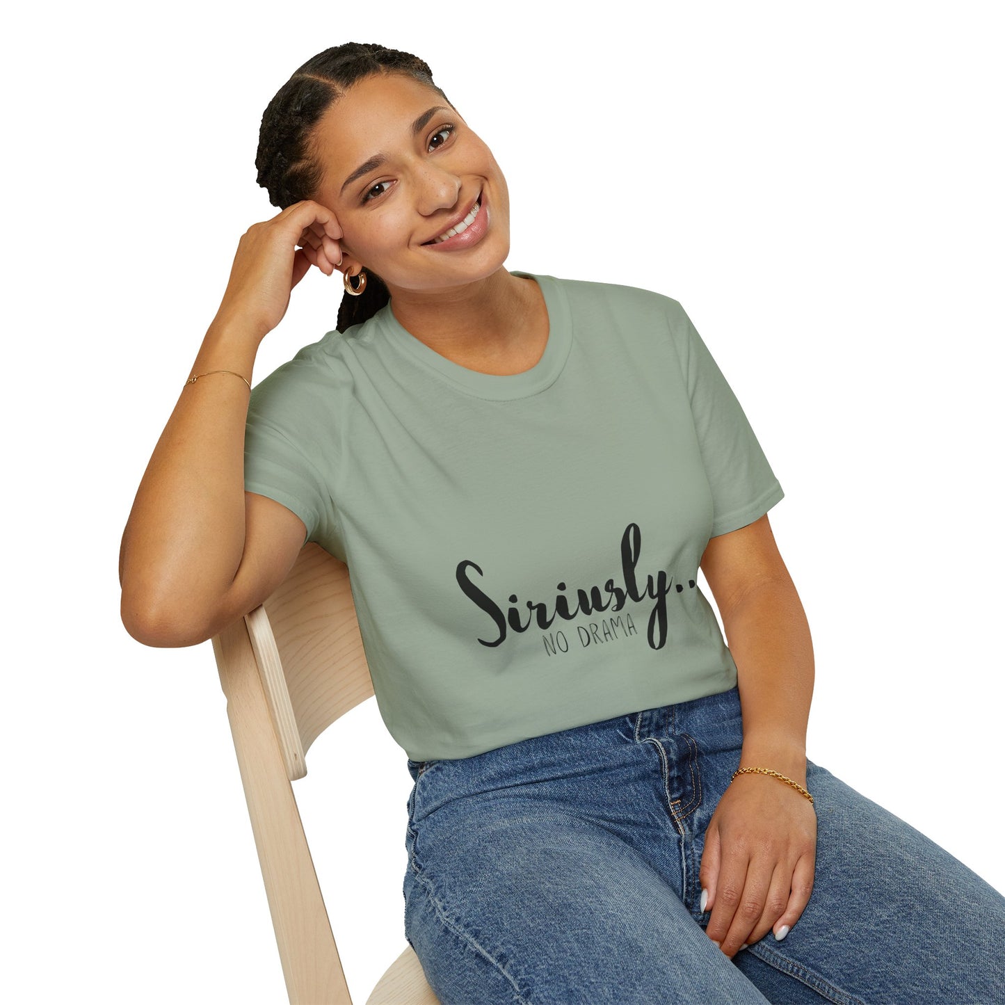 Siriusly No Drama Unisex Softstyle T-Shirt - Casual Comfort for Everyday Wear