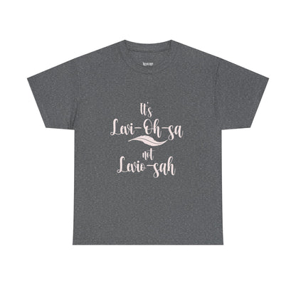 Unisex Heavy Cotton Tee - 'It's Lavi-Oh-sa Not Lario-sah'
