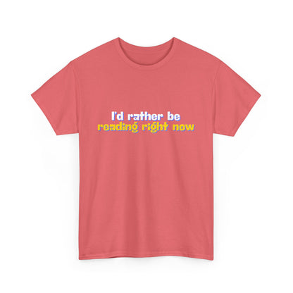 I'd Rather Be Reading Unisex Heavy Cotton Tee