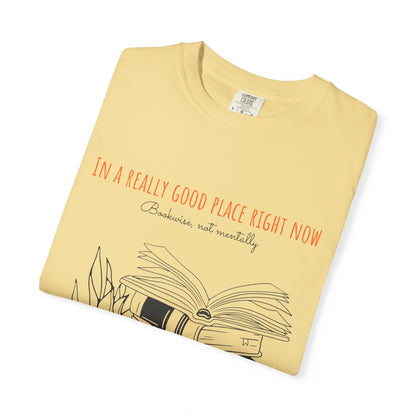 Real Good Place Unisex Garment-Dyed T-shirt