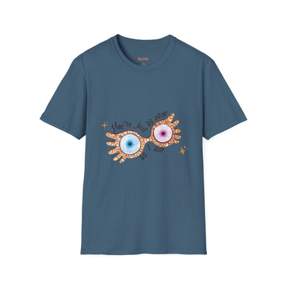You're Just As Sane T-Shirt - Unisex Softstyle Tee for Fun and Quirky Vibes