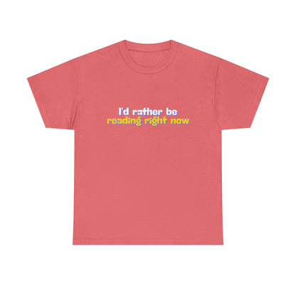 I'd Rather Be Reading Unisex Heavy Cotton Tee
