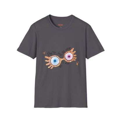 You're Just As Sane T-Shirt - Unisex Softstyle Tee for Fun and Quirky Vibes