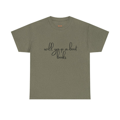 Book Lover Unisex Cotton Tee - 'Will Yap About Books'