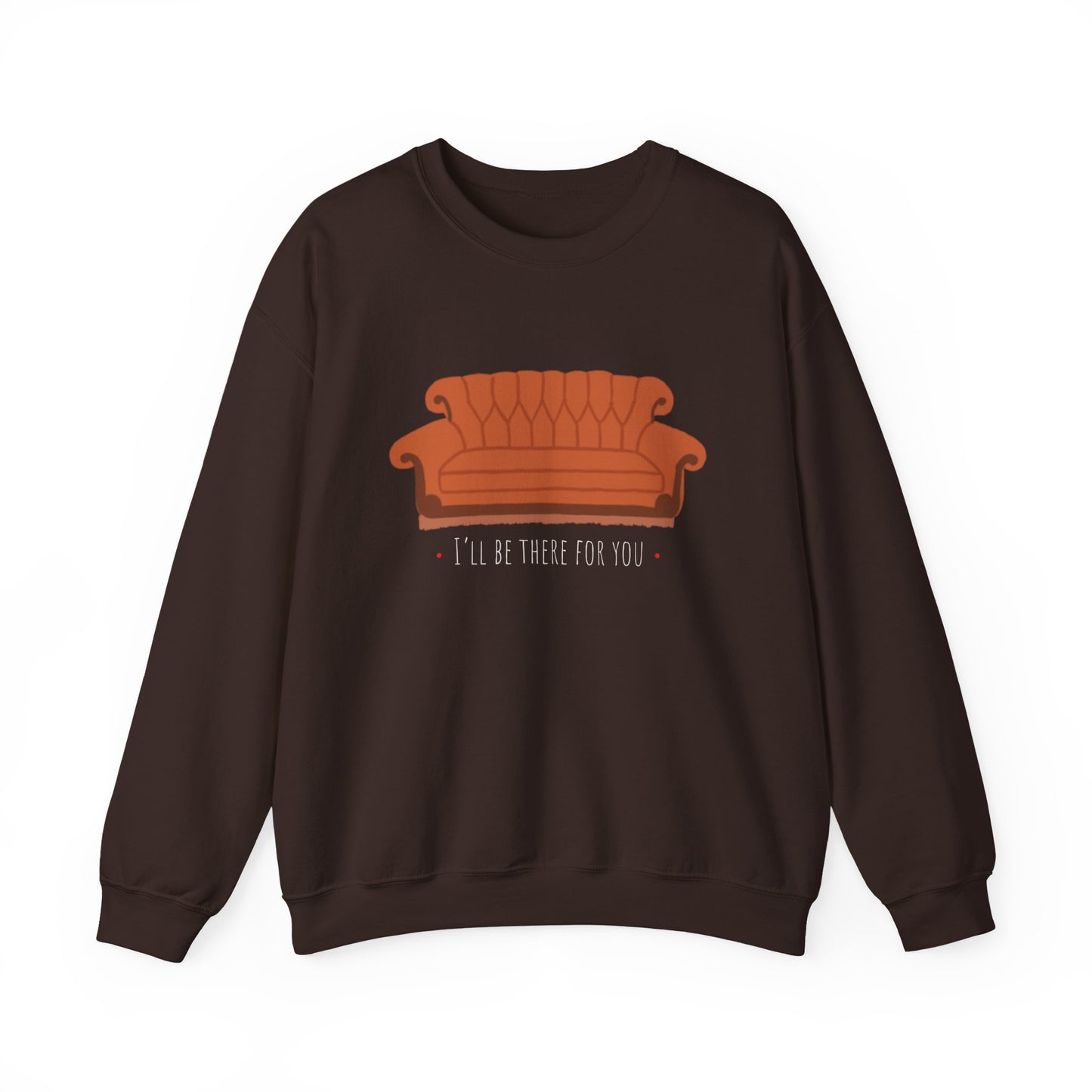 FRIENDS TV show Crewneck Sweatshirt - I'll Be There for You
