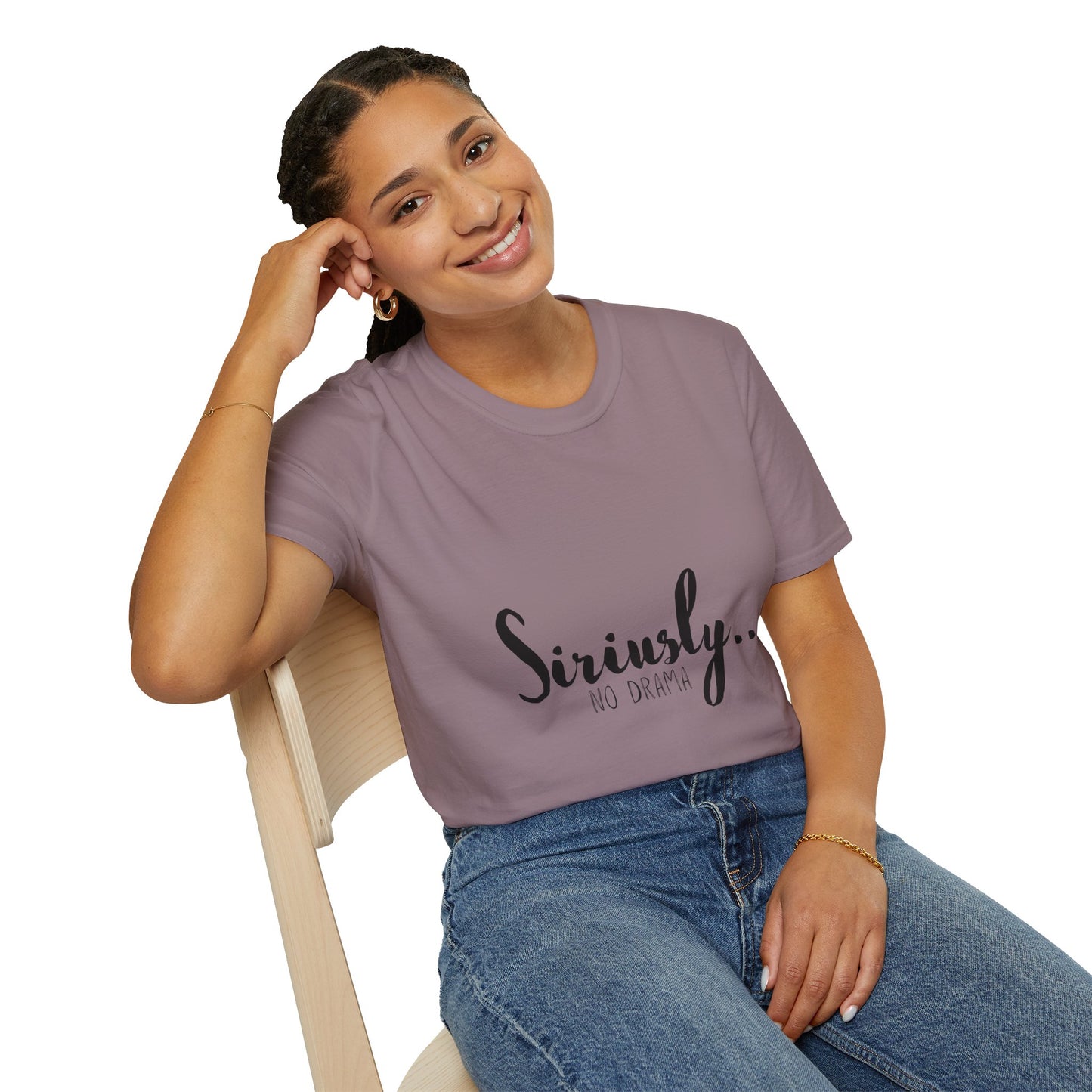 Siriusly No Drama Unisex Softstyle T-Shirt - Casual Comfort for Everyday Wear
