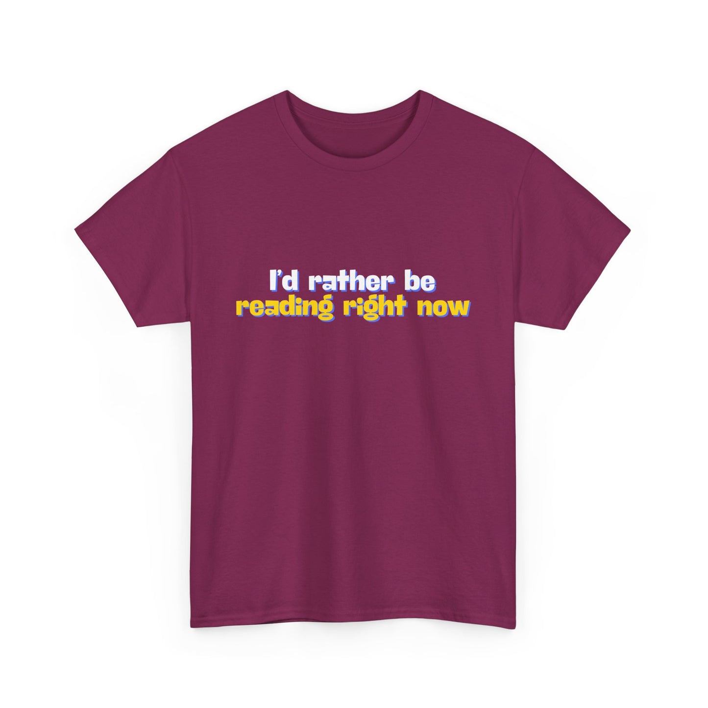 I'd Rather Be Reading Unisex Heavy Cotton Tee