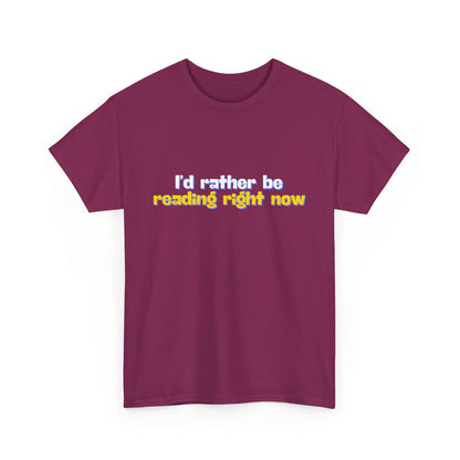 I'd Rather Be Reading Unisex Heavy Cotton Tee
