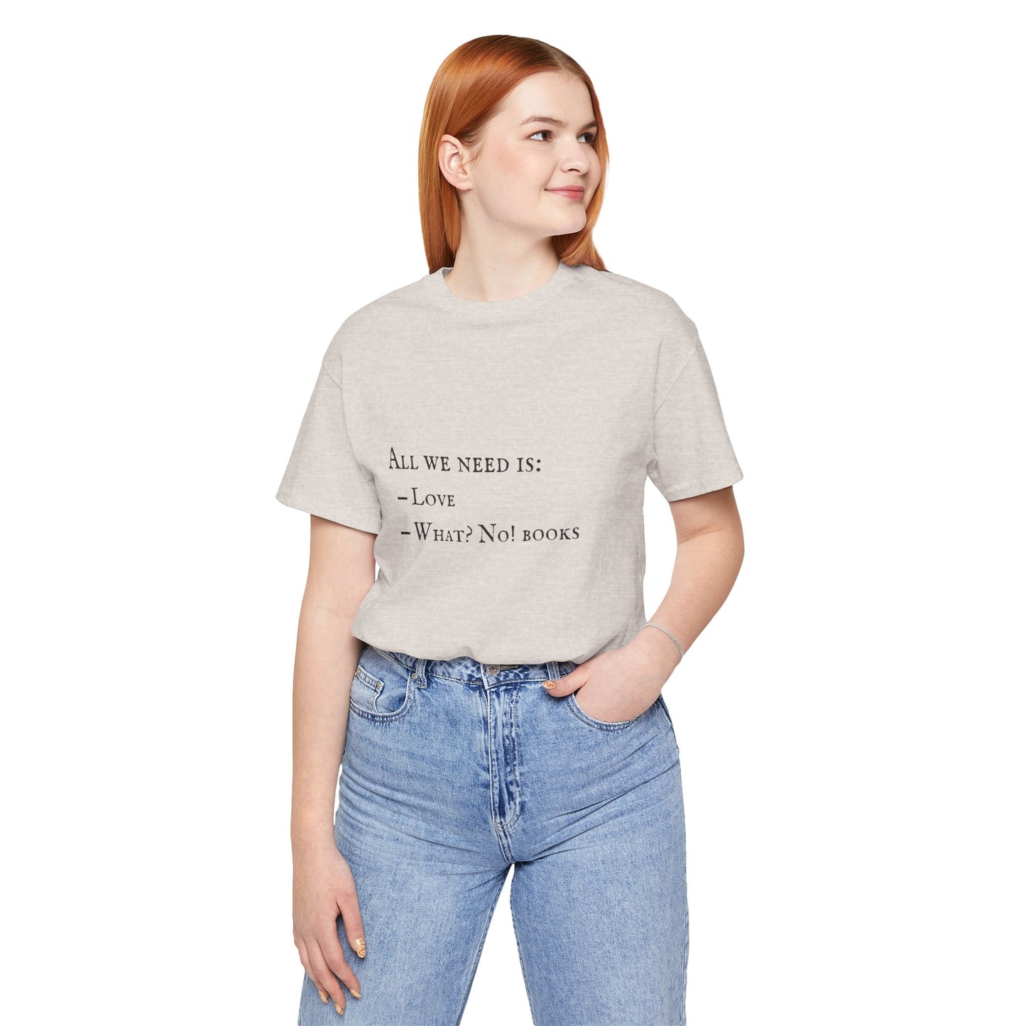 All I Need Is Books Unisex Jersey Short Sleeve Tee