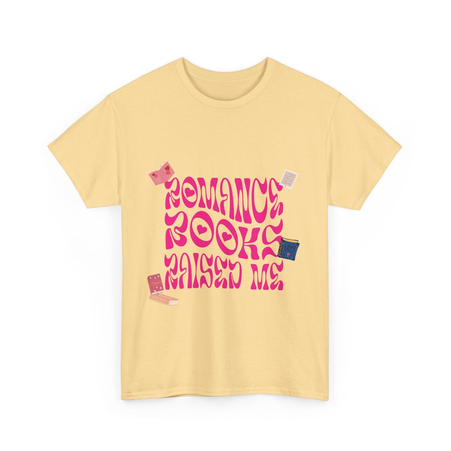 Romance Books Raised Me Unisex Heavy Cotton Tee - Perfect Gift for Book Lovers