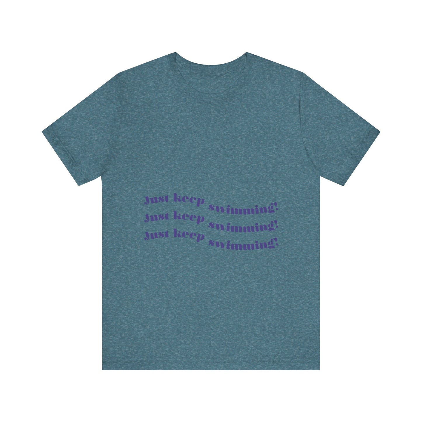 Just Keep Swimming Unisex Short Sleeve Tee