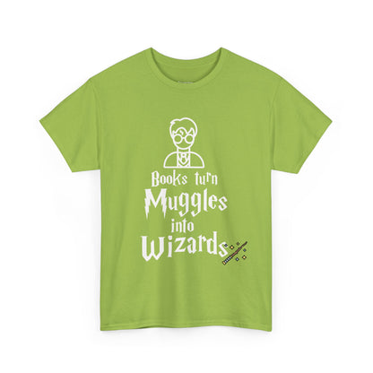 Books Turn Muggles into Wizards Unisex Heavy Cotton Tee