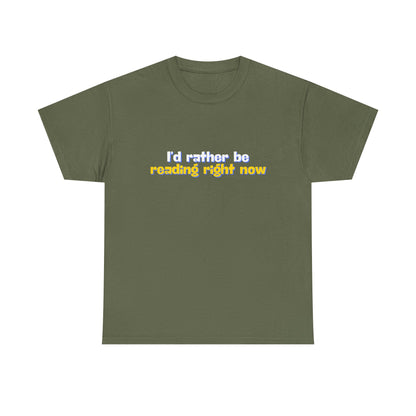 I'd Rather Be Reading Unisex Heavy Cotton Tee