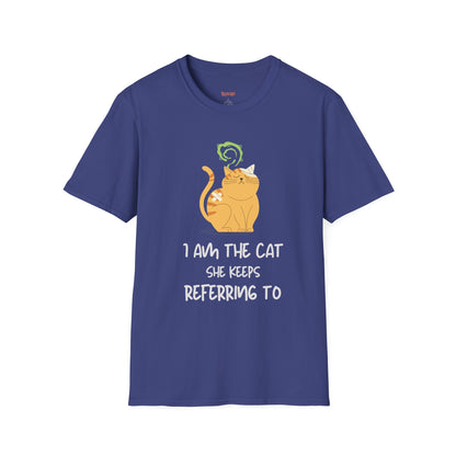 “I Am the Cat She Keeps Referring To” – Funny Smelly Cat Friends-Inspired Unisex T-Shirt