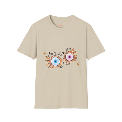You're Just As Sane T-Shirt - Unisex Softstyle Tee for Fun and Quirky Vibes