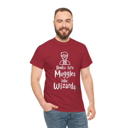 Books Turn Muggles into Wizards Unisex Heavy Cotton Tee