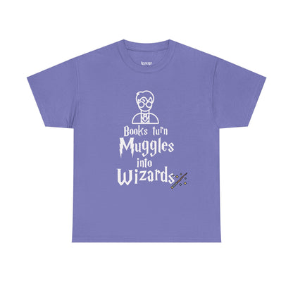 Books Turn Muggles into Wizards Unisex Heavy Cotton Tee