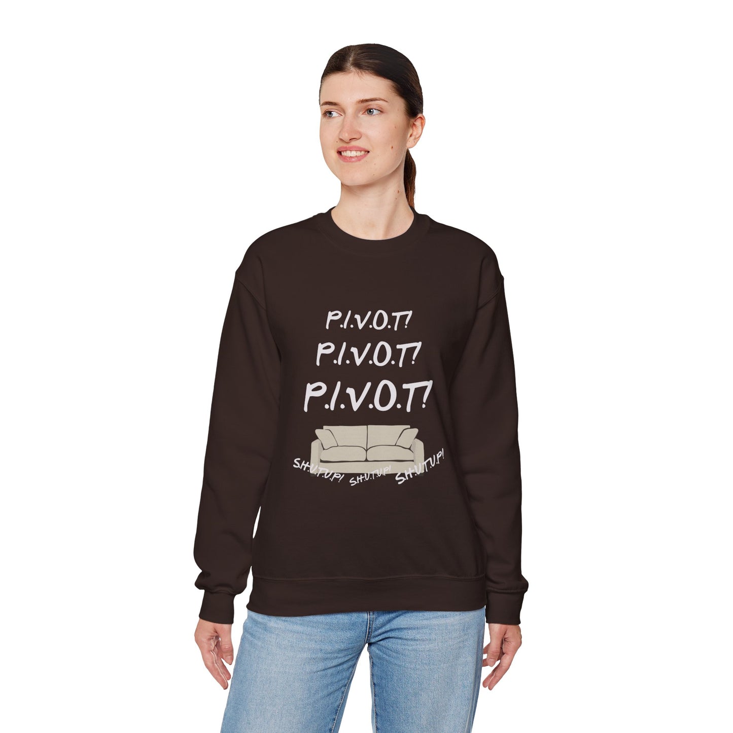 Funny PIVOT Sweatshirt for Friends Fans - Unisex Heavy Blend Crewneck