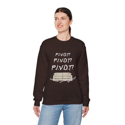 Funny PIVOT Sweatshirt for Friends Fans - Unisex Heavy Blend Crewneck