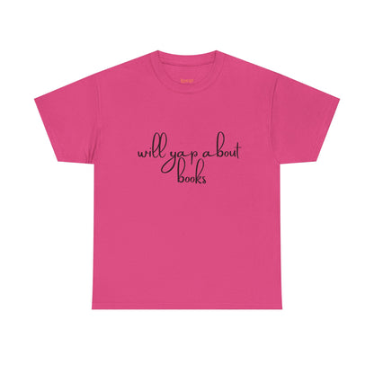 Book Lover Unisex Cotton Tee - 'Will Yap About Books'