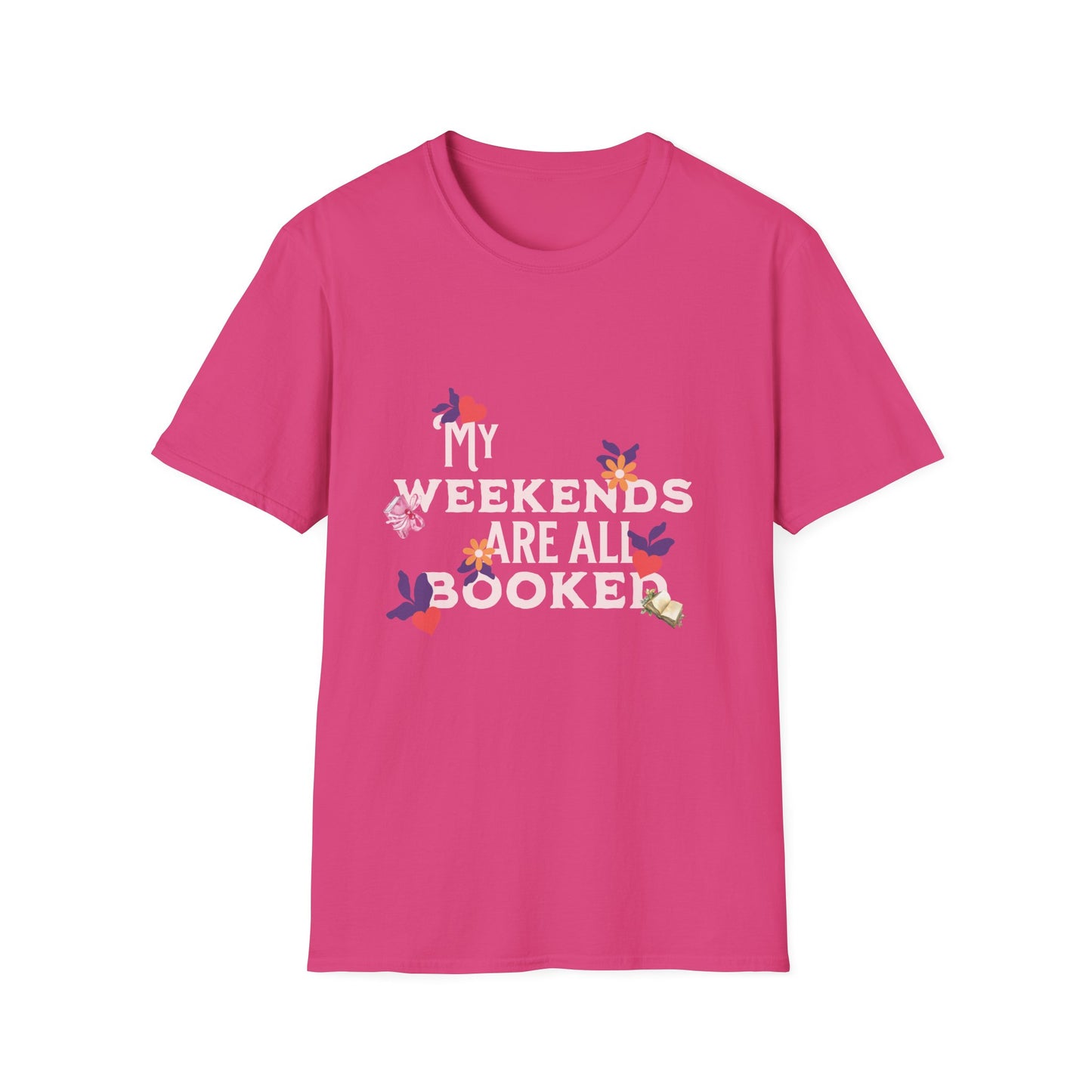 My Weekends Are All Booked Unisex Softstyle T-Shirt - Perfect for Book Lovers
