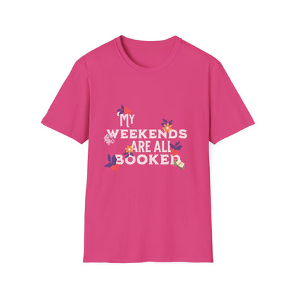 My Weekends Are All Booked Unisex Softstyle T-Shirt - Perfect for Book Lovers