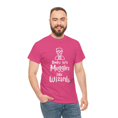 Books Turn Muggles into Wizards Unisex Heavy Cotton Tee
