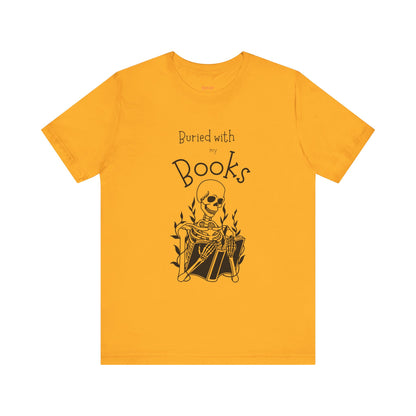 Buried with Books Unisex Jersey Short Sleeve Tee